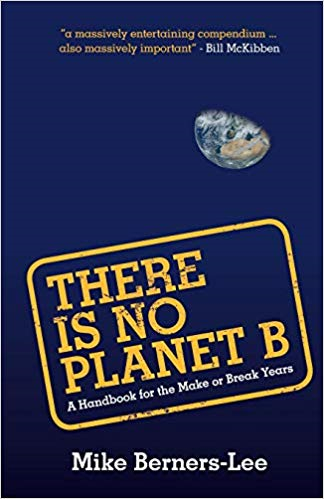 Planet B: A Handbook for the Make or Break Years